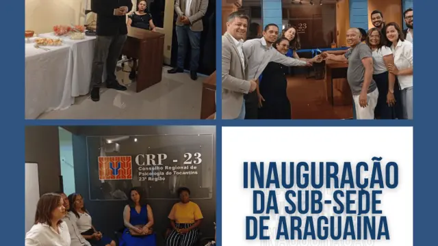 Inauguração da Sub-Sede do CRP-23 em Araguaína